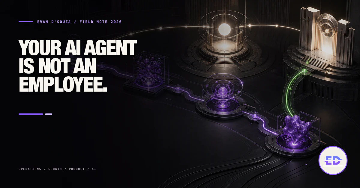 Your AI Agent Is Not an Employee: Build the Human-Agent Operating System
