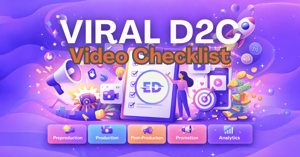 The Viral D2C Video Checklist: How to Create Ads That Convert (2026 Edition)