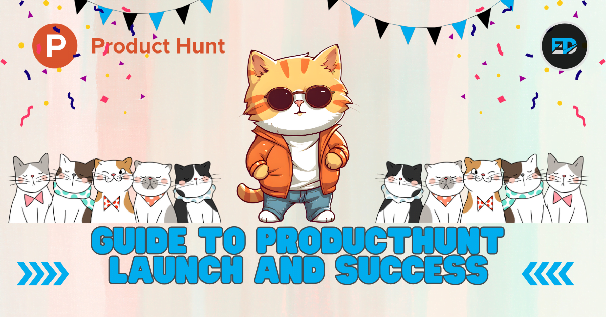 Unveiling the Secrets to ProductHunt Success: A Strategic Guide to Launching and Succeeding