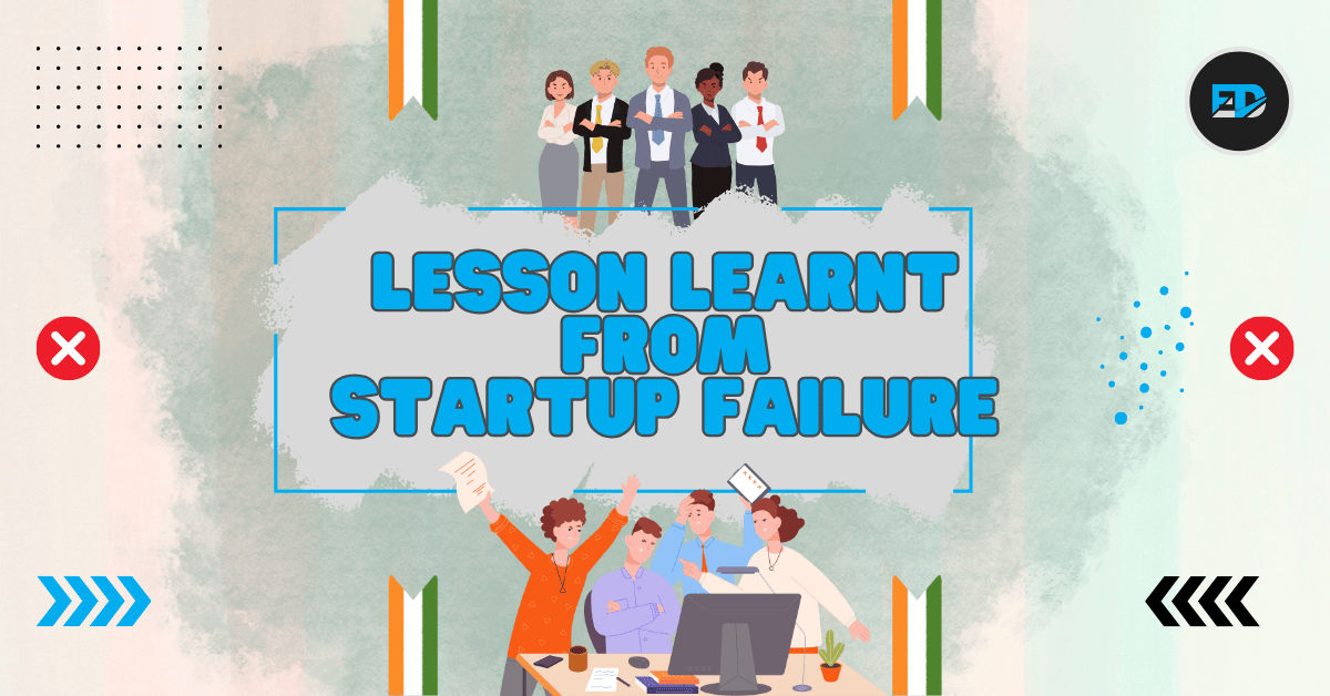 Lessons Learned: Indian Startup Failures and the Path to Success - EVAN ...