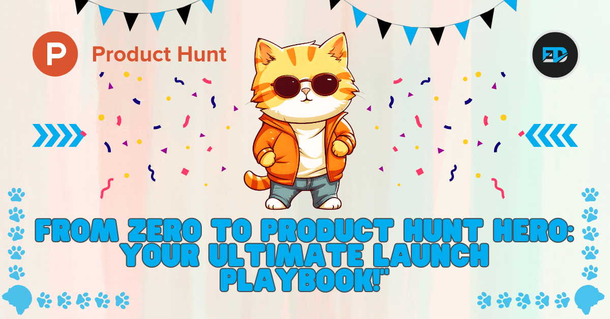 The Ultimate ProductHunt Launch Guide: Strategies for Success